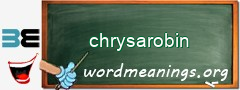 WordMeaning blackboard for chrysarobin